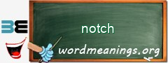 WordMeaning blackboard for notch